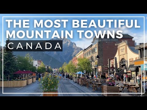 The Most Beautiful Mountain Towns in Canada