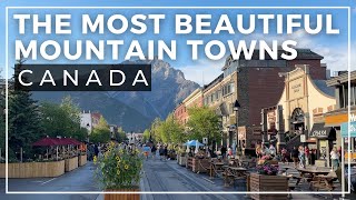The Most Beautiful Mountain Towns in Canada