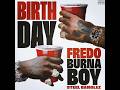 Fredo Ft Burna Boy Steel Banglez Birthday Official Lyric Video mp3