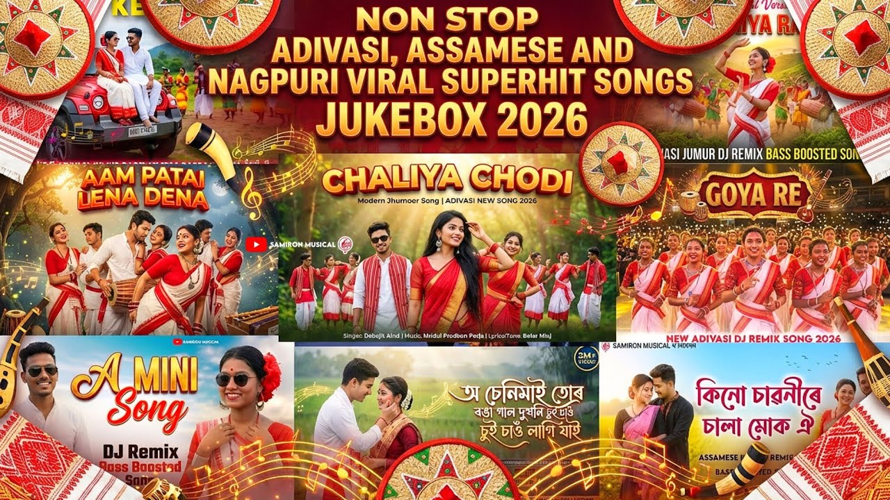 Non Stop Adivasi, Assamese & Nagpuri Viral Superhit Songs Jukebox 2026 | New Jhumur DJ Remix