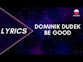 Lyrics  tekst  dominik dudek  be good  tu bije serce europy 2023