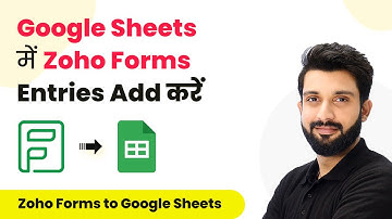 How to Add New Zoho Forms Entries into Google Sheets (In Hindi) - Zoho Forms to Google Sheets