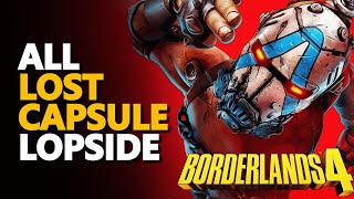 All Lopside Lost Capsule Borderlands 4
