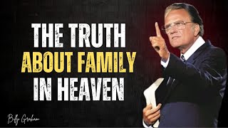 Will You Recognize Your Loved Ones in Heaven? The Truth Revealed! | Billy Graham