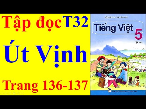 Video Tiếng Việt Lớp 5 Tuần 32 - Tập Đọc - Út Vịnh - Trang... - youtube