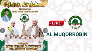 🔴 LIVE  ALMUQORROBIN | KEBUMEN BERSHOLAWAT HAUL SIMBAH KYAI CHOIRON