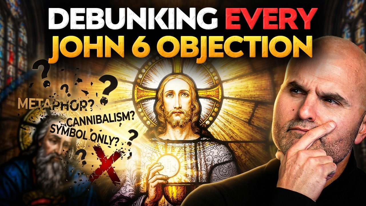 EVERY Protestant Objection to John 6 Answered