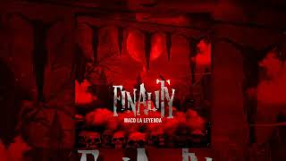 Maco La Leyenda - Finality