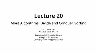 CS 11 2526s2 - Lec 20 part 2 - More Algorithms: Divide and Conquer, Sorting