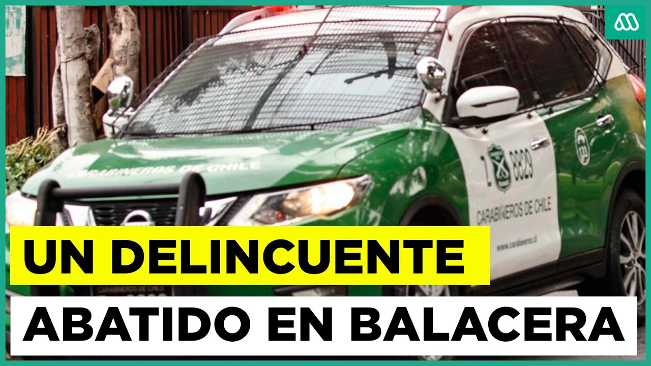 Carabineros da muerte a delincuente en medio de persecución por robo de ...