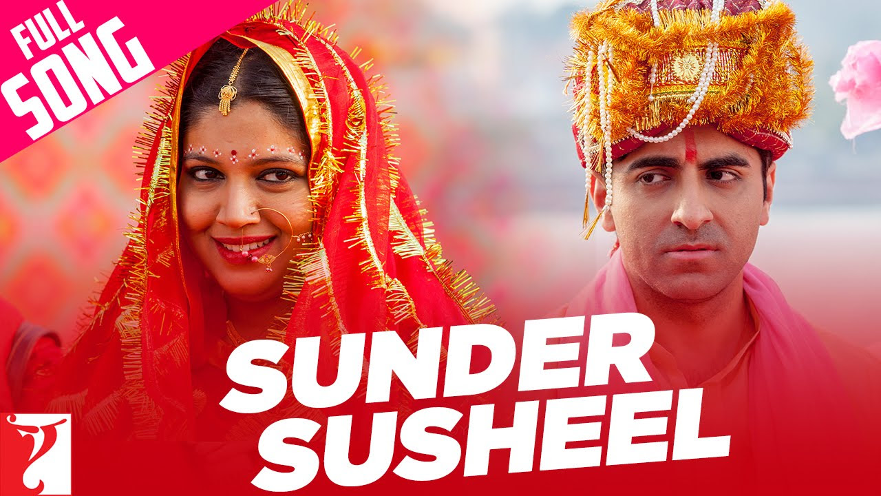 Sunder Susheel   Full Song  Dum Laga Ke Haisha  Ayushmann Khurrana  Bhumi Pednekar