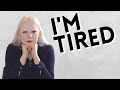 I'm Tired... Being Disabled Takes A Lot of Energy