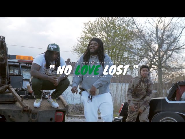 Solo Dolo x HYWI Two3 x Domo - No Love Lost (Official Music Video) Shot By TravisPHD