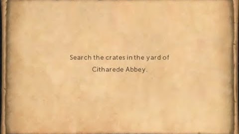 Search the crates in the yard of Citharede Abbey