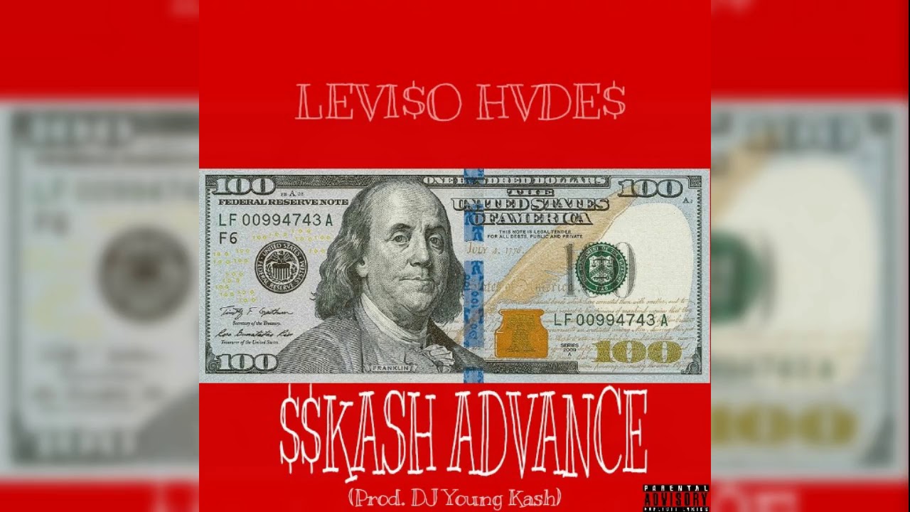 LEVI$O HVDE$ - $$KASH ADVANCE (prod. DJ Young Kash)