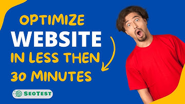 How to Optimize Your Website and Analysis in Less Than 30 Minutes Using SEOTEST.live