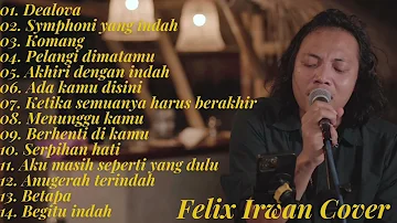 FELIX IRWAN FULL ALBUM 2023 | LAGU COVER FELIX | LAGU SANTAI AKUSTIK KAFE DEALOVA, KOMANG