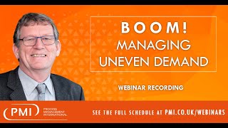 Boom! Managing Uneven Demand Webinar Recording
