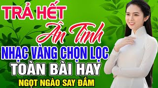 TRẢ HẾT ÂN TÌNH - VÕ HOÀNG LÂM & KIM TUYỀN | Tuyệt Đỉnh Song Ca Bolero BUỒN THẤU TIM Hay Nhất 2024