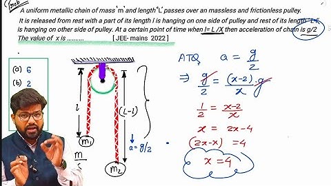 #a uniform chain of mass m and length  l is passing over a frictionless and massless Pulley what