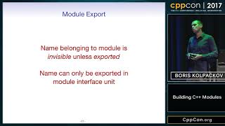 CppCon 2017 Building C++ Modules