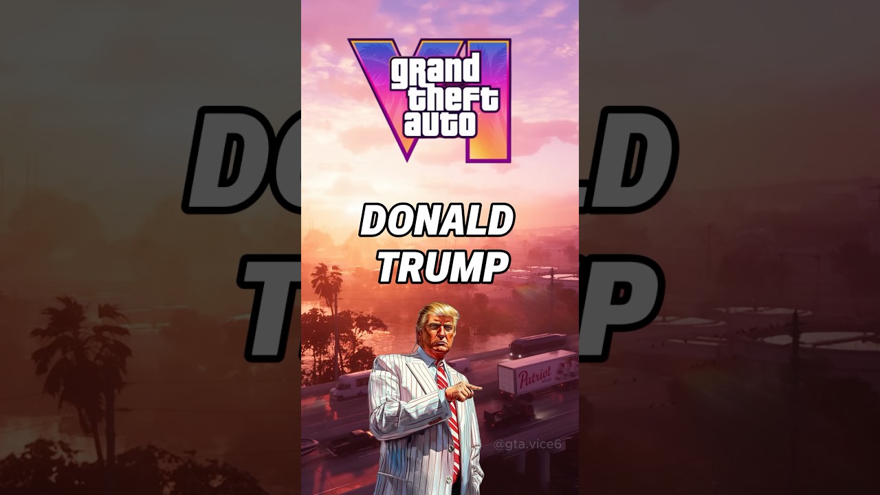 Will Donald Trump Be In GTA 6 YouTube 