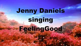 Feeling Good, Nina Simone, 60's Jazz Classic Music Song, Jenny Daniels Cover