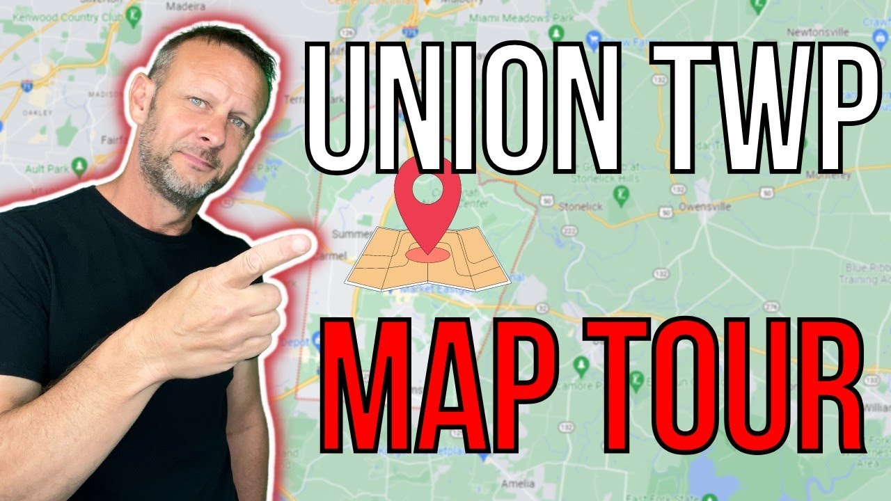 Come Explore Union Township in Clermont County With Us In This Exciting Map Tour!