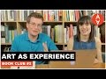 Art As Experience: Book Club #2 | The Art Assignment | PBS Digital Studios