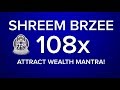 Shreem brzee 108x 4x  attract wealth mantra the most powerful shreem brzee mantra