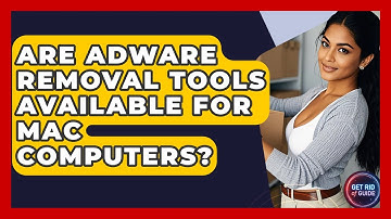 Are Adware Removal Tools Available for Mac Computers? - Get Rid Of Guide