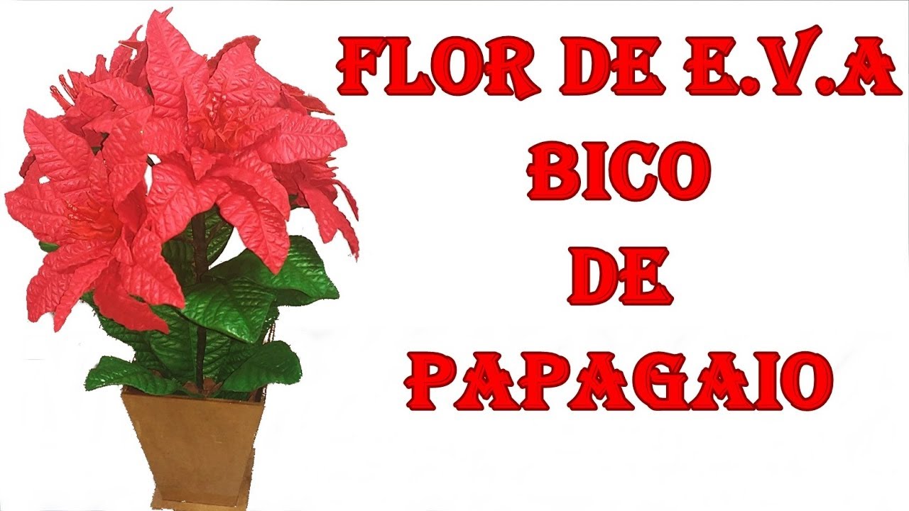 DIY | Como fazer um arranjo com flores de eva Bico de papagaio - thptnganamst.edu.vn