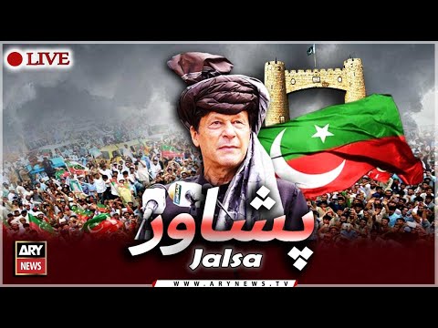 🔴 LIVE | PTI Jalsa in Peshawar- Imran Khan latest Speech today | ARY News |