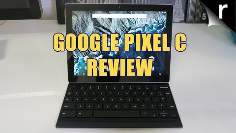 Google Pixel C Review