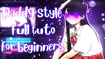 Daddy style full tutorial for beginners | alight motion