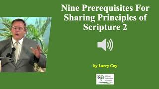(Audio) Nine Prerequisites For Sharing Principles of Scripture 2 -  Larry Coy