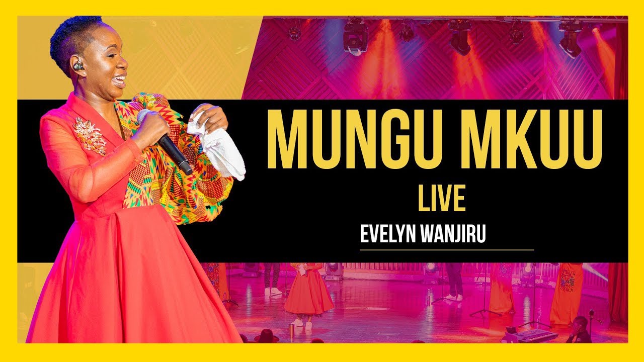 Evelyn Wanjiru   Mungu Mkuu Live