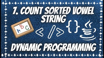 7. Count Sorted Vowel Strings | Dynamic Programming | LeetCode 1641 | Java