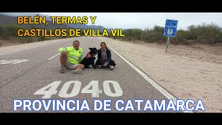 BELÉN, TERMAS Y CASTILLOS DE VILLA VIL. Provincia de Catamarca. Argentina.