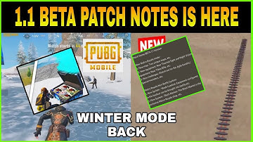 PUBG MOBILE 1.1 BETA PATCH NOTES IS HERE || WINTER MODE COMING BACK & NEW METRO ROYALE MODES