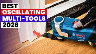 The 6 Best Oscillating Multi Tools of 2026 | Top Oscillating Multi-Tools for Every Budget