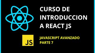 INTRODUCCION PARTE 7 REACT JS (APRENDE CONCEPTOS ANTES DE CODIGO)