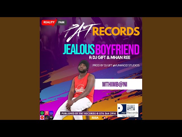 Jealous Boyfriend (feat. Dj Gift & Mhan Ree) class=
