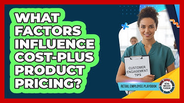 What factors influence cost-plus product pricing?