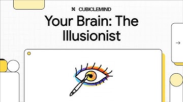 Your Brain The Illusionist