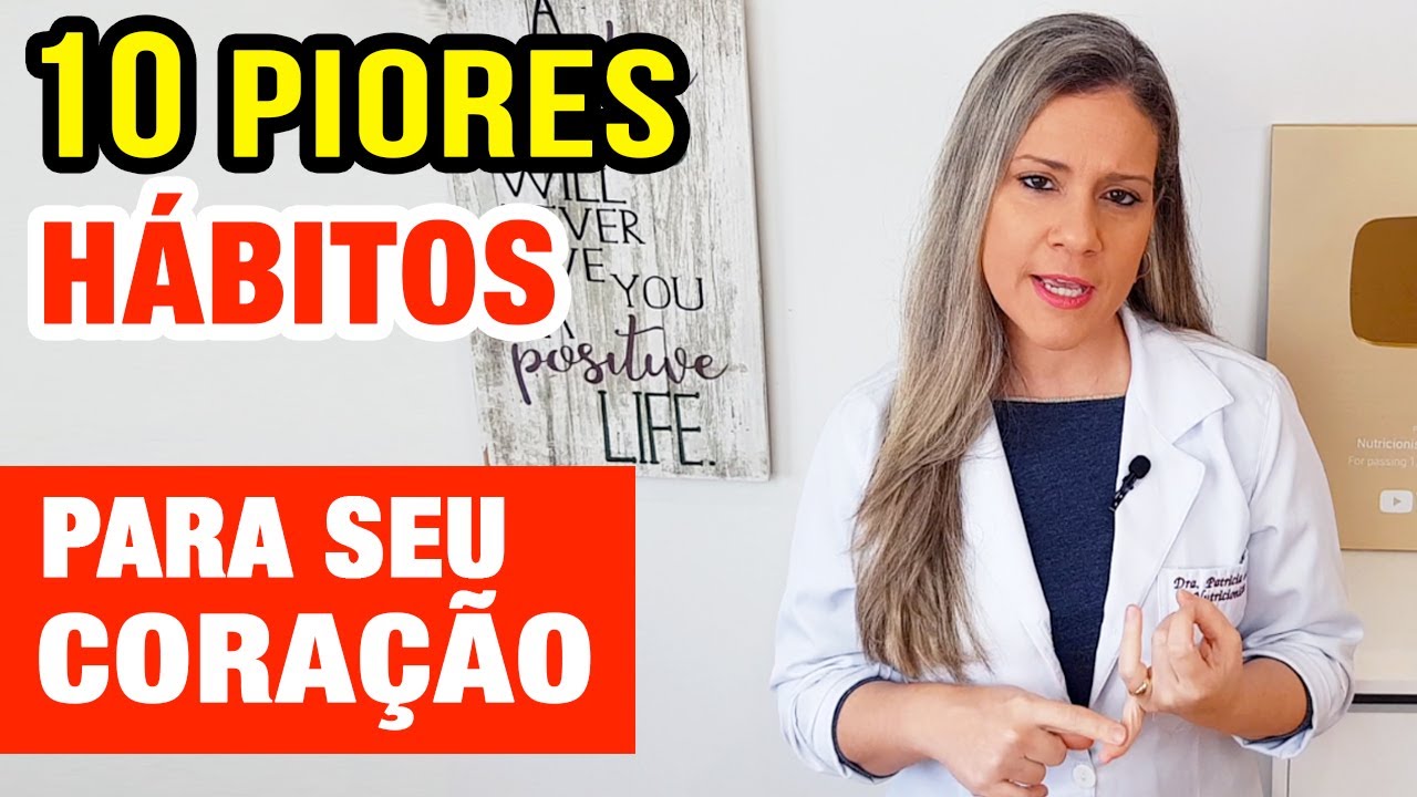 10 PIORES HÁBITOS PARA O SEU CORAÇÃO (e o que fazer para melhorar) 10 PIORES HÁBITOS PARA O SEU CORAÇÃO (e o que fazer para melhorar)