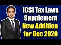 ICSI Tax Laws Supplement | New Addition for Dec 2020 Exam