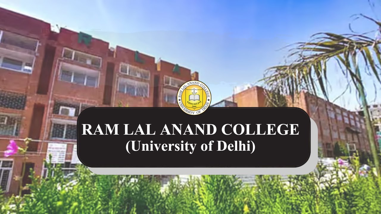 Overview of Ram Lal Anand College || University of Delhi || Media ...