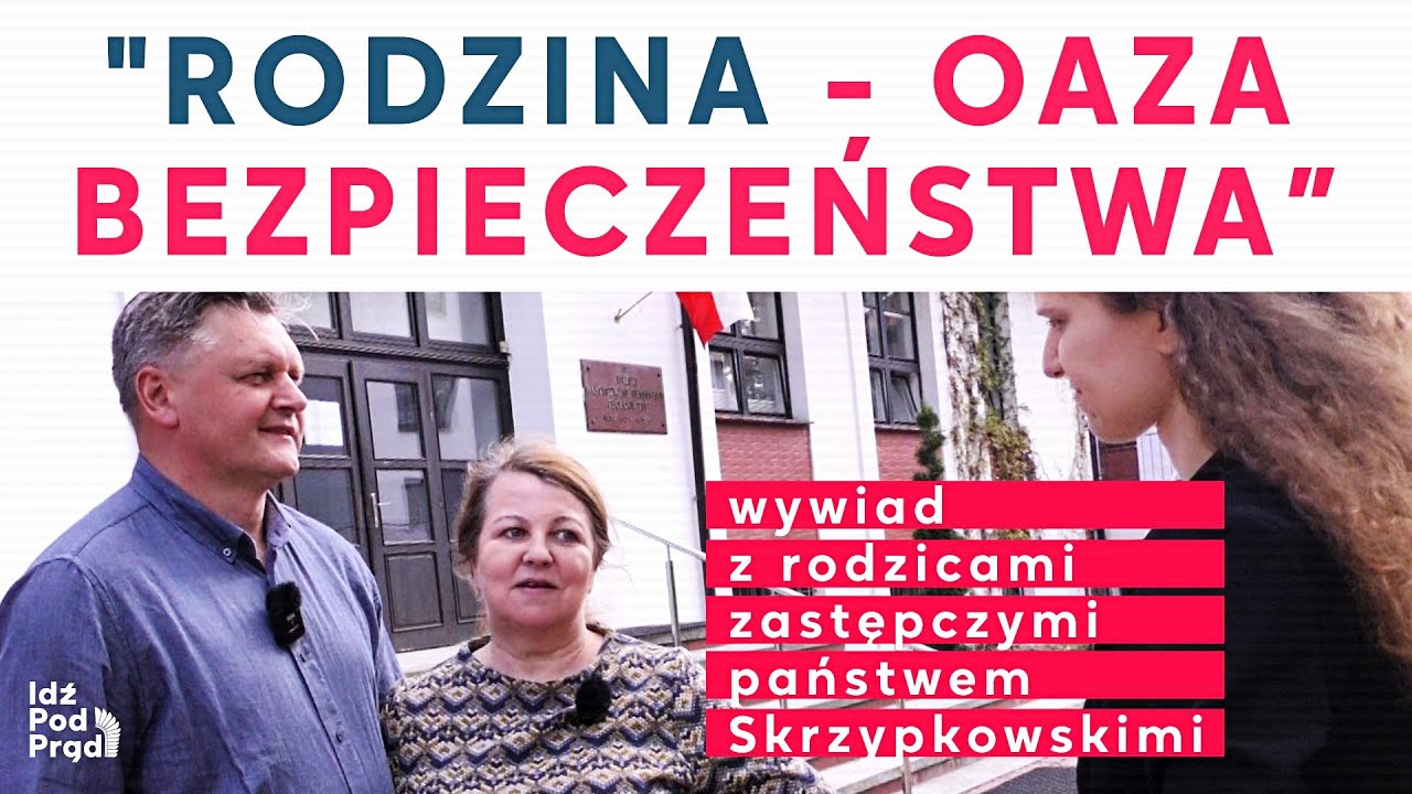 "Rodzina - oaza bezpieczeństwa" - wywiad z rodzicami zastępczymi państwem Skrzypkowskimi