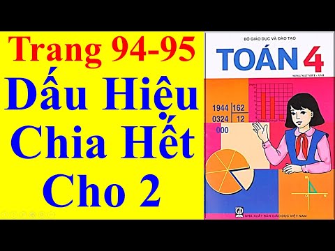 Video Toán Lớp 4 Trang 94 95 - Dấu Hiệu Chia Hết Cho 2 - youtube